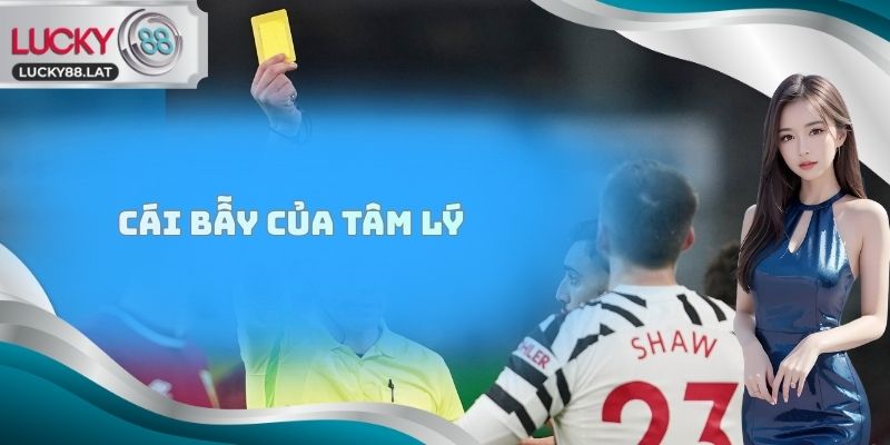 Cái bẫy của tâm lý